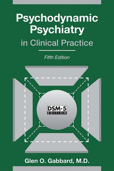 Psychodynamic Psychiatry in Clinical Practice 5/e