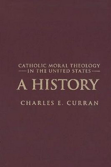 Catholic Moral Theology in the United States