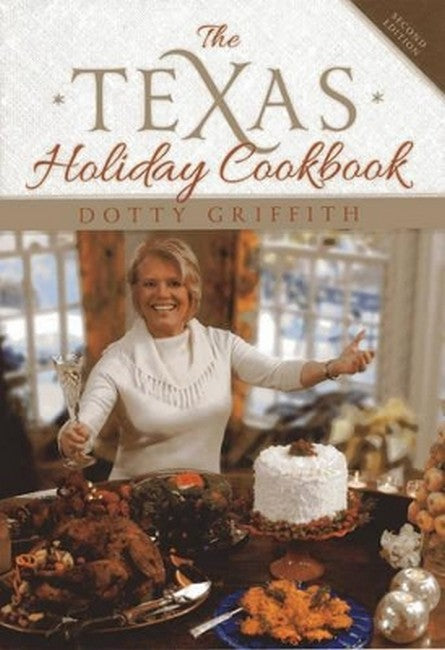 The Texas Holiday Cookbook 2/e