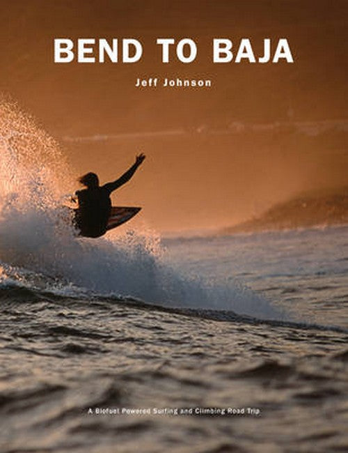Bend to Baja 2/e