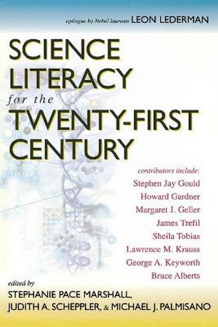 Science Literacy for the Twenty-First Century
