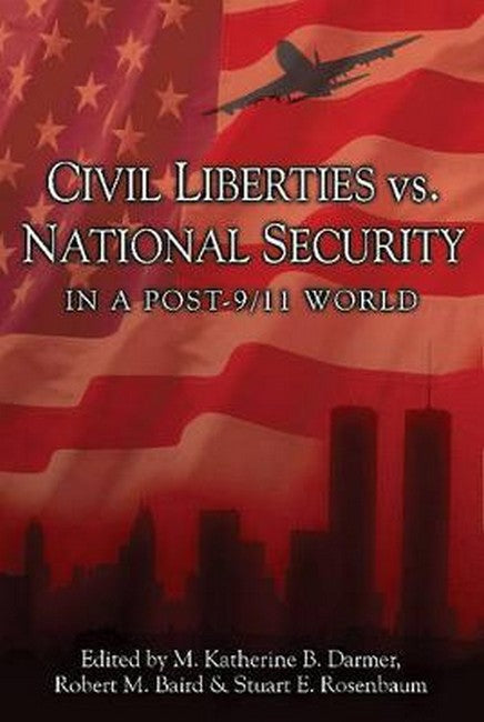 Civil Liberties Vs. National Security In A Post 9/11 World