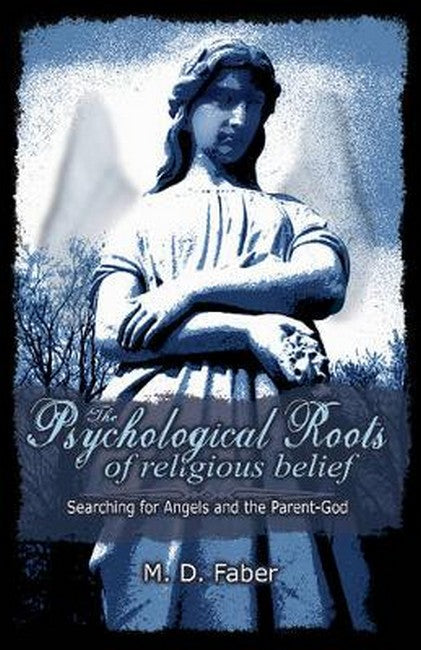 The Psychological Roots of Religious Belief
