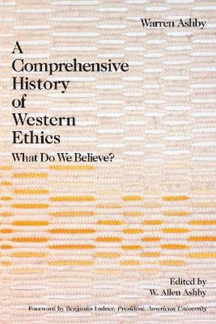 A Comprehensive History Of Western Ethics