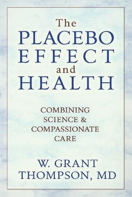 The Placebo Effect And Health