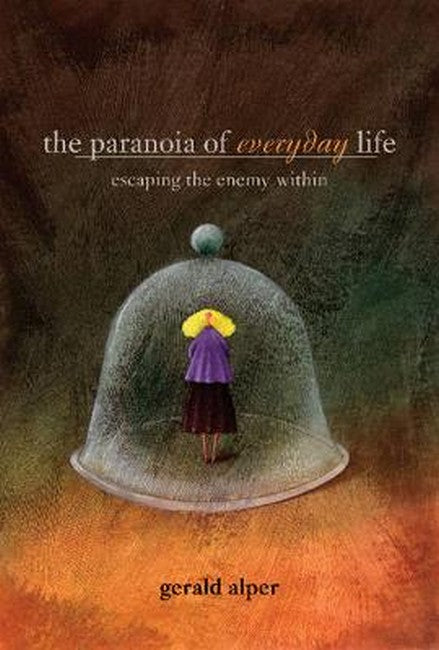 The Paranoia of Everyday Life
