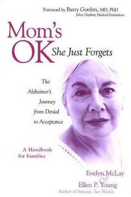 Mom's Ok, She Just Forgets