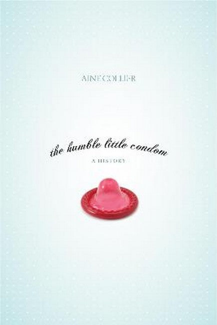 The Humble Little Condom