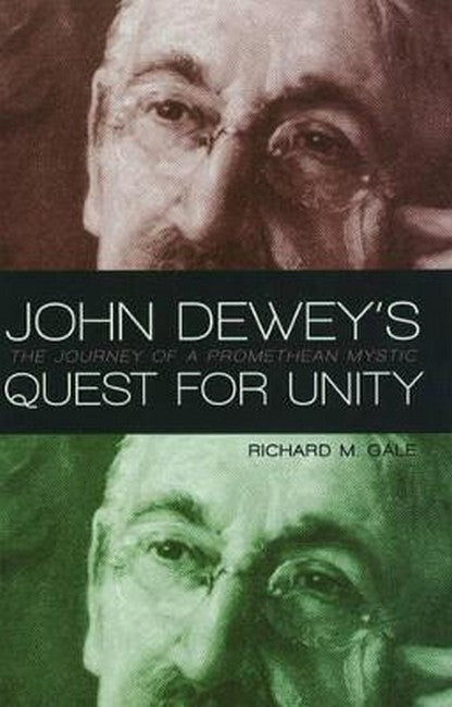 John Dewey's Quest for Unity