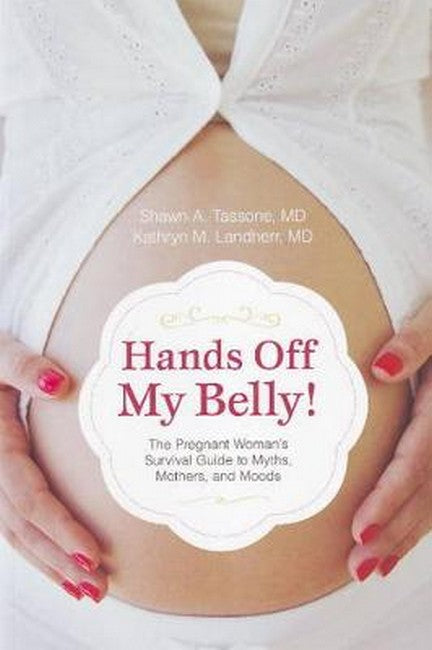 Hands Off My Belly