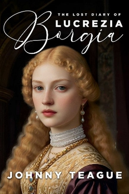 The Lost Diary of Lucrezia Borgia