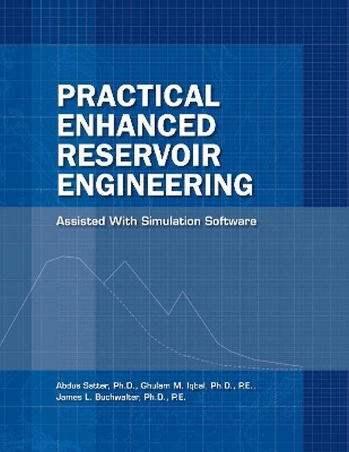 Practical Enhanced Reservoir Engineering
