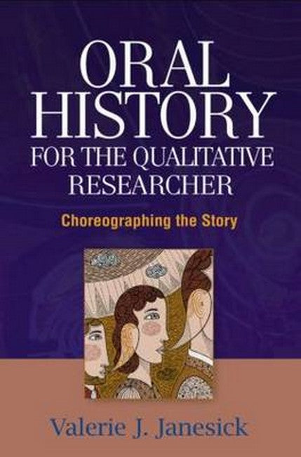 Oral History for the Qualitative Researcher 3/e