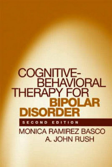 Cognitive-Behavioral Therapy for Bipolar Disorder, Second Edition 2/e