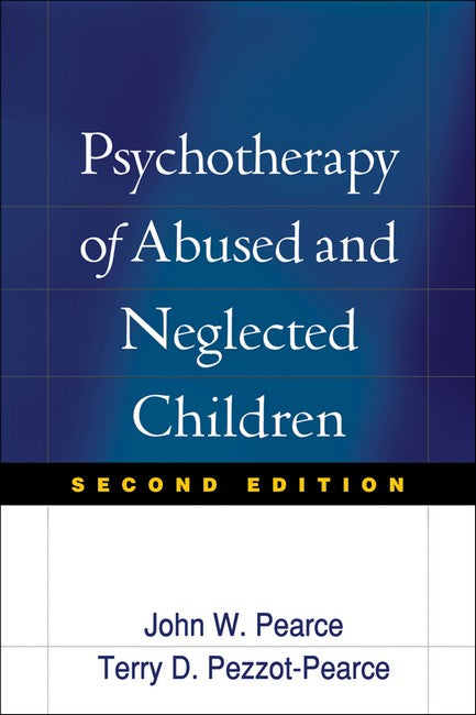 Psychotherapy of Abused and Neglected Children, Second Edition 2/e
