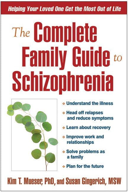 The Complete Family Guide to Schizophrenia 2/e