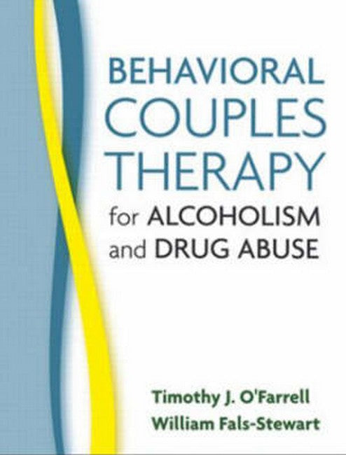 Behavioral Couples Therapy for Alcoholism and Drug Abuse 2/e