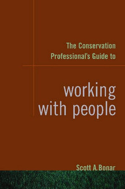 The Conservation Professional's Guide to Working with People