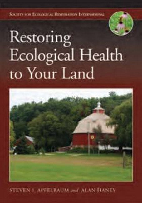 Restoring Ecological Health to Your Land