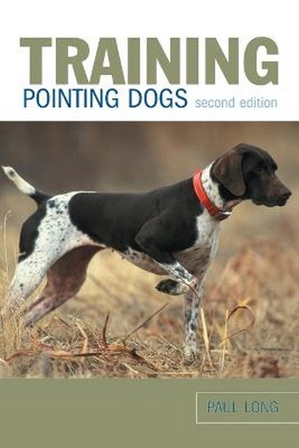 Training Pointing Dogs 2/e