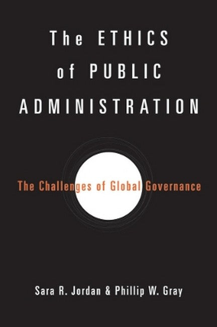 The Ethics of Public Administration