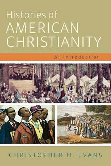 Histories of American Christianity