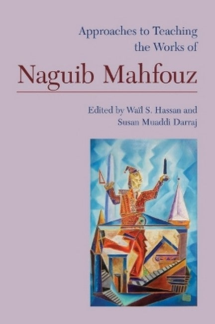 Approaches to Teaching the Works of Naguib Mahfouz