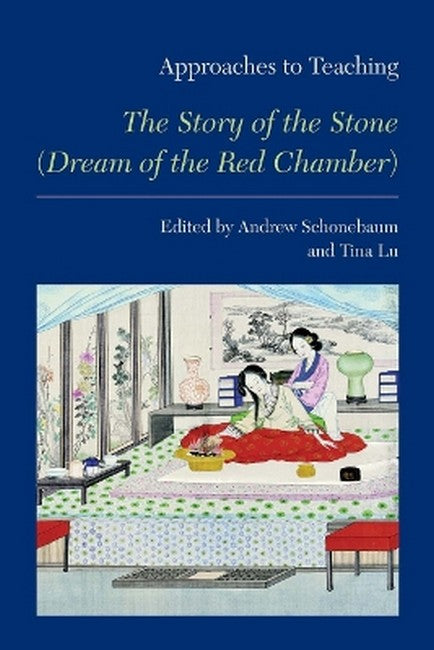 "Approaches to Teaching "the Story of the Stone" (Dream of the Red Chamber)"