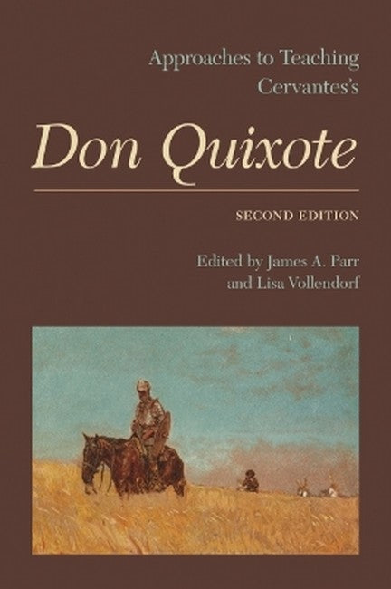 Approaches to Teaching Cervantes' Don Quixote 2/e