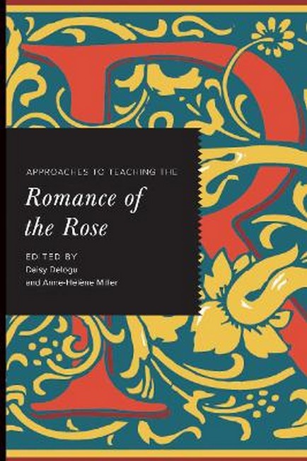 "Approaches to Teaching the "Romance of the Rose"
