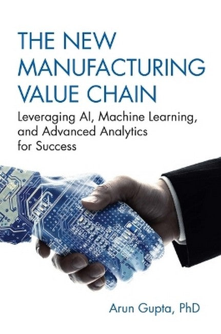 The New Manufacturing Value Chain