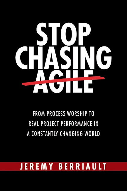 Stop Chasing Agile