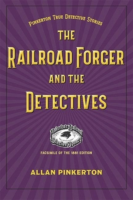 The Railroad Forger and the Detectives