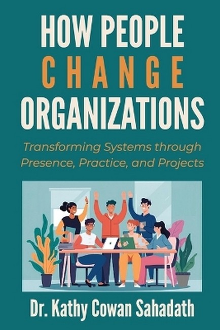 How People Change Organizations