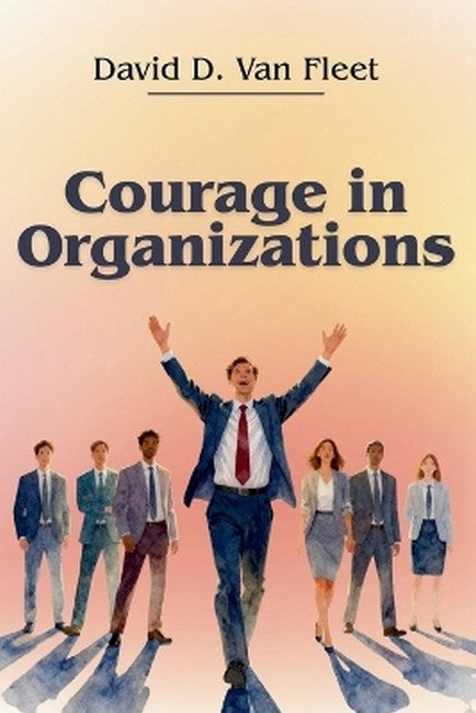Courage in Organizations