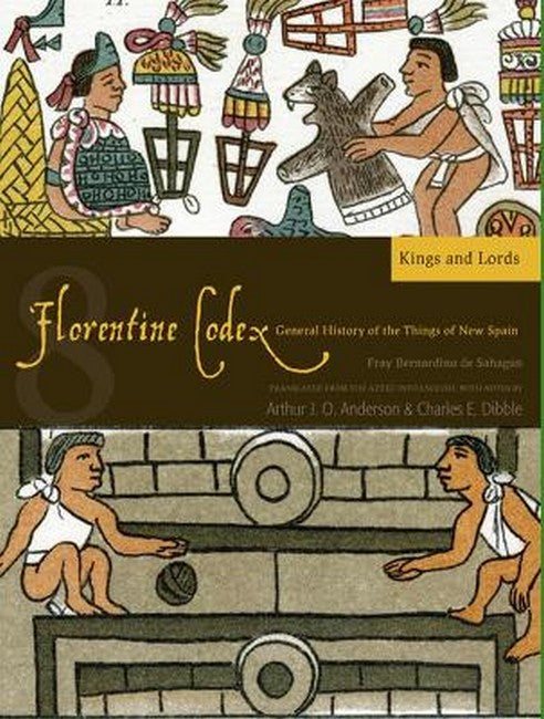 Florentine Codex: Book 8 Volume 8
