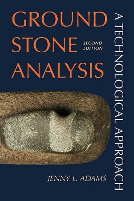 Ground Stone Analysis 2/e