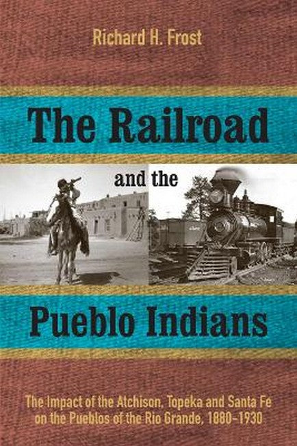 The Railroad and the Pueblo Indians