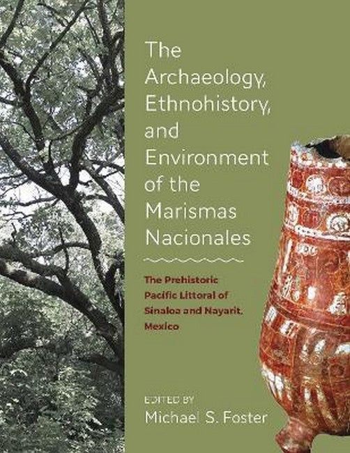 The Archaeology, Ethnohistory, and Environment of the Marismas Nacionale