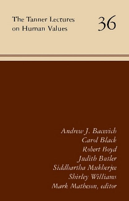 The Tanner Lectures on Human Values, Volume 36