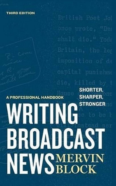 Writing Broadcast News - Shorter, Sharper, Stronger 3/e