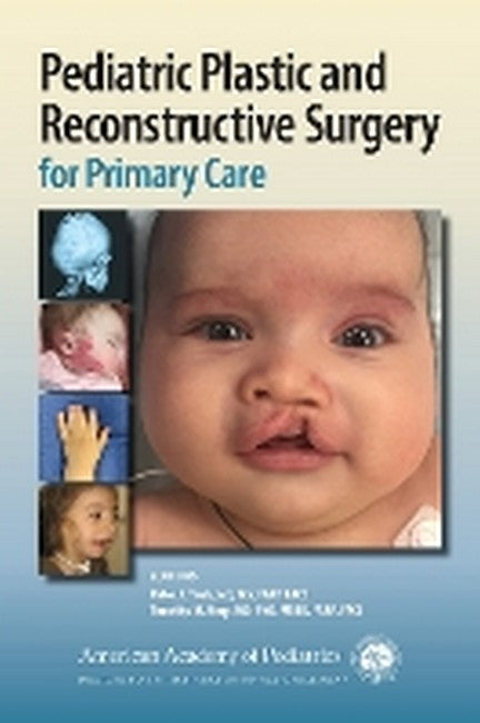 Pediatric Plastic and Reconstructive Surgery for Primary Care