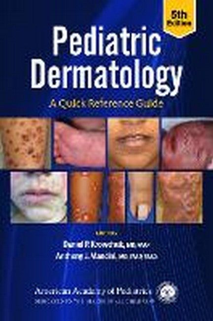 Pediatric Dermatology: a Quick Reference Guide 8/e