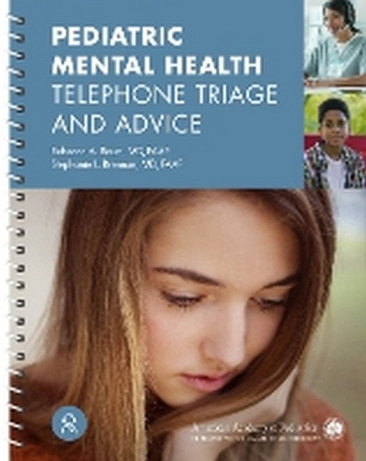 Pediatric Mental Health Telephone Triage and Advice 3/e