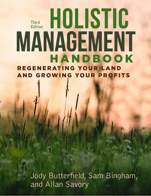 Holistic Management Handbook, Third Edition 3/e