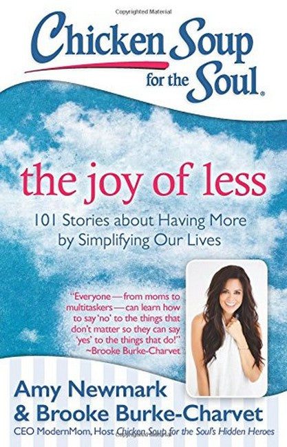 Chicken Soup for the Soul: The Joy of Less