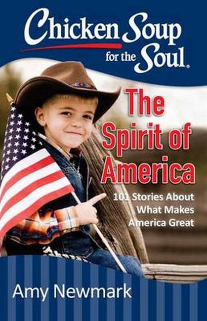 Chicken Soup for the Soul: The Spirit of America