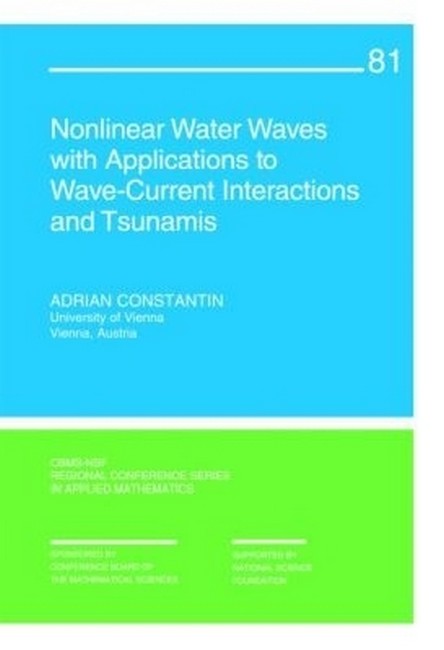 Nonlinear Water Waves with Applications to Wave-Current Interactions and Tsunamis