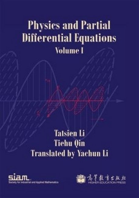 Physics and Partial Differential Equations: Volume 1