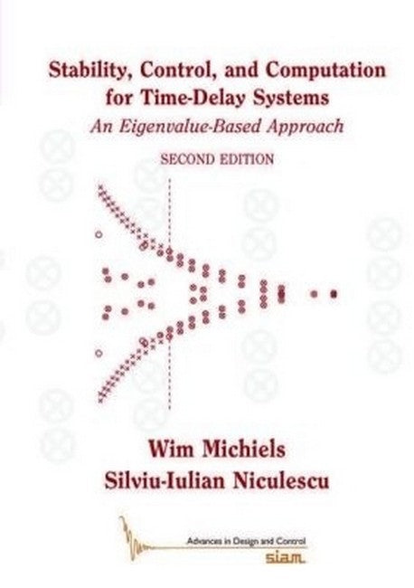 Stability, Control, and Computation for Time-Delay Systems 2/e